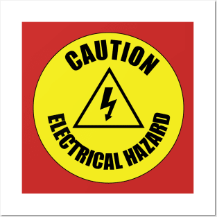 Caution Electrical hazard Dangerous warning sign for electrical Hazard areas Posters and Art